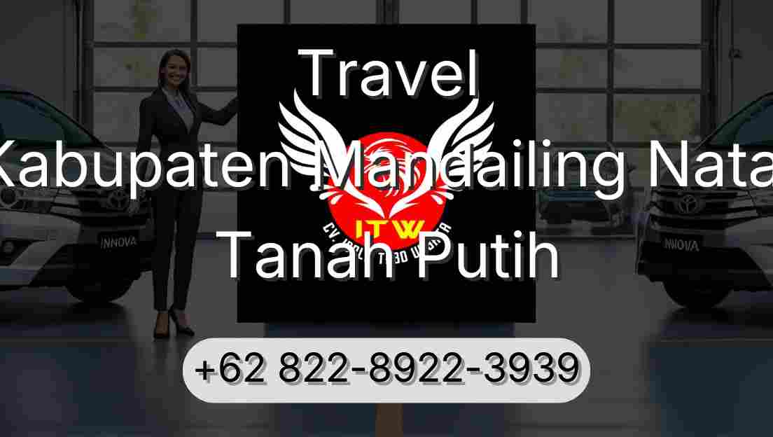 Travel Kabupaten Mandailing Natal Tanah Putih