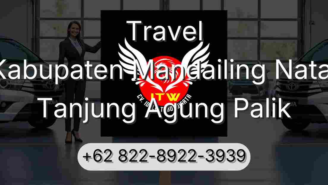 Travel Kabupaten Mandailing Natal Tanjung Agung Palik
