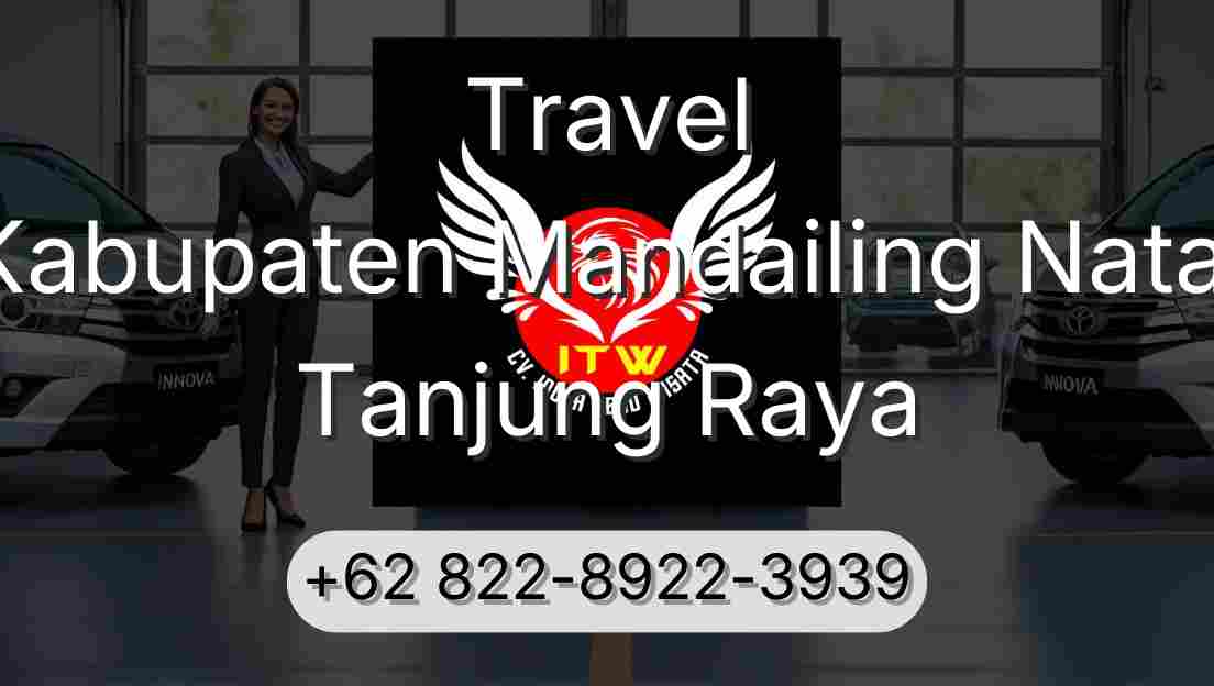 Travel Kabupaten Mandailing Natal Tanjung Raya