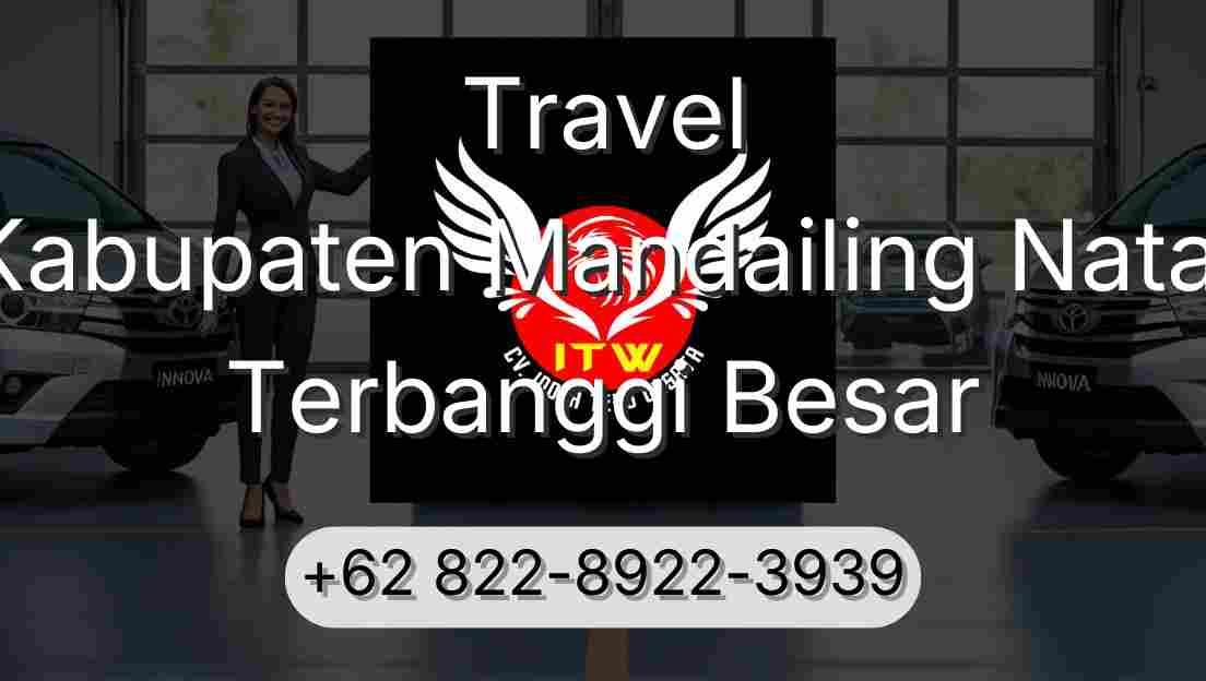 Travel Kabupaten Mandailing Natal Terbanggi Besar