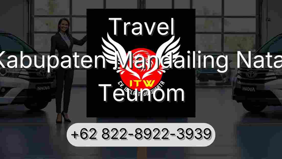 Travel Kabupaten Mandailing Natal Teunom