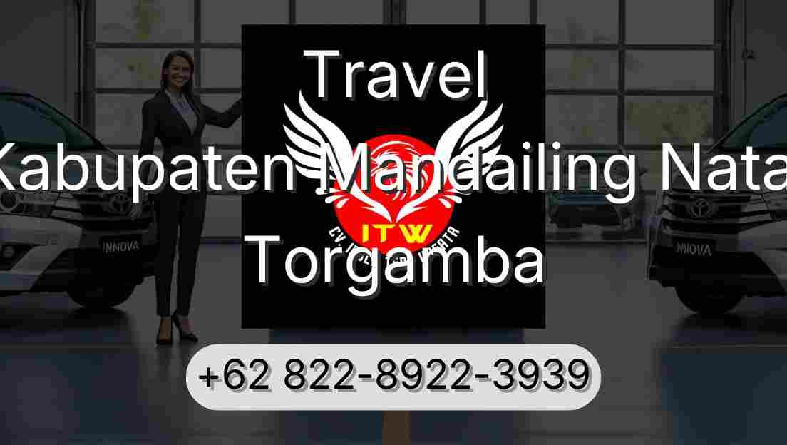 Travel Kabupaten Mandailing Natal Torgamba