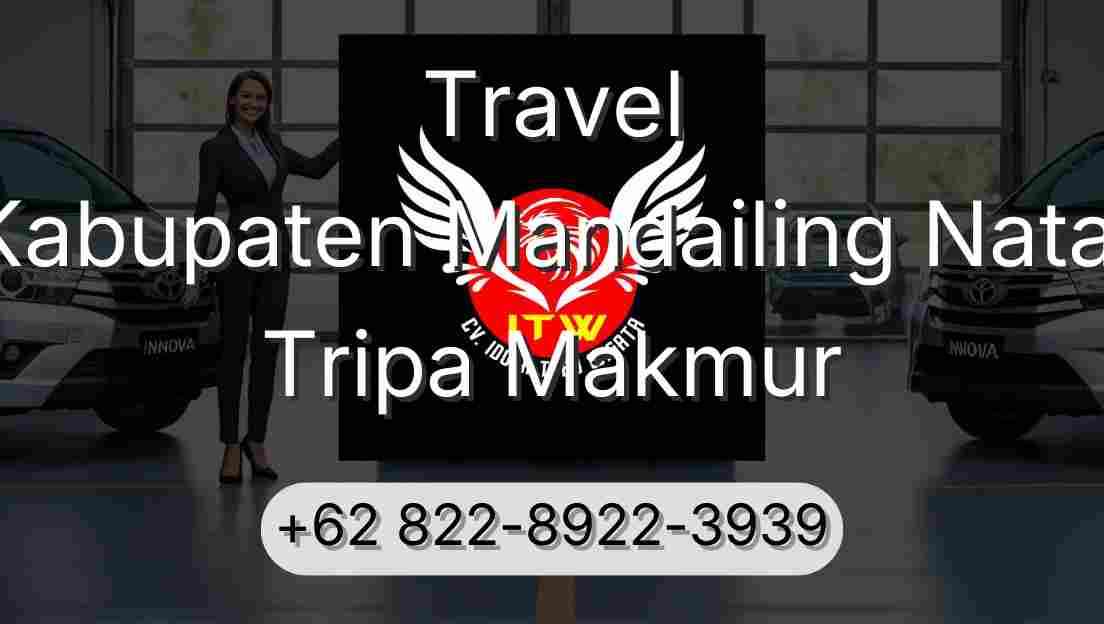 Travel Kabupaten Mandailing Natal Tripa Makmur