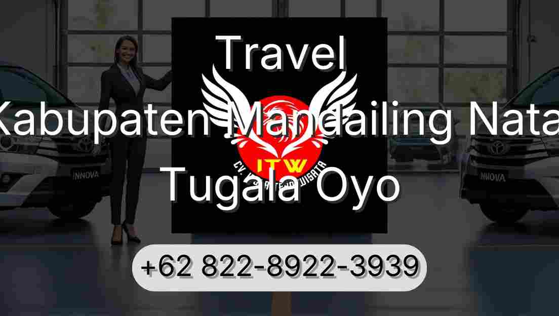Travel Kabupaten Mandailing Natal Tugala Oyo