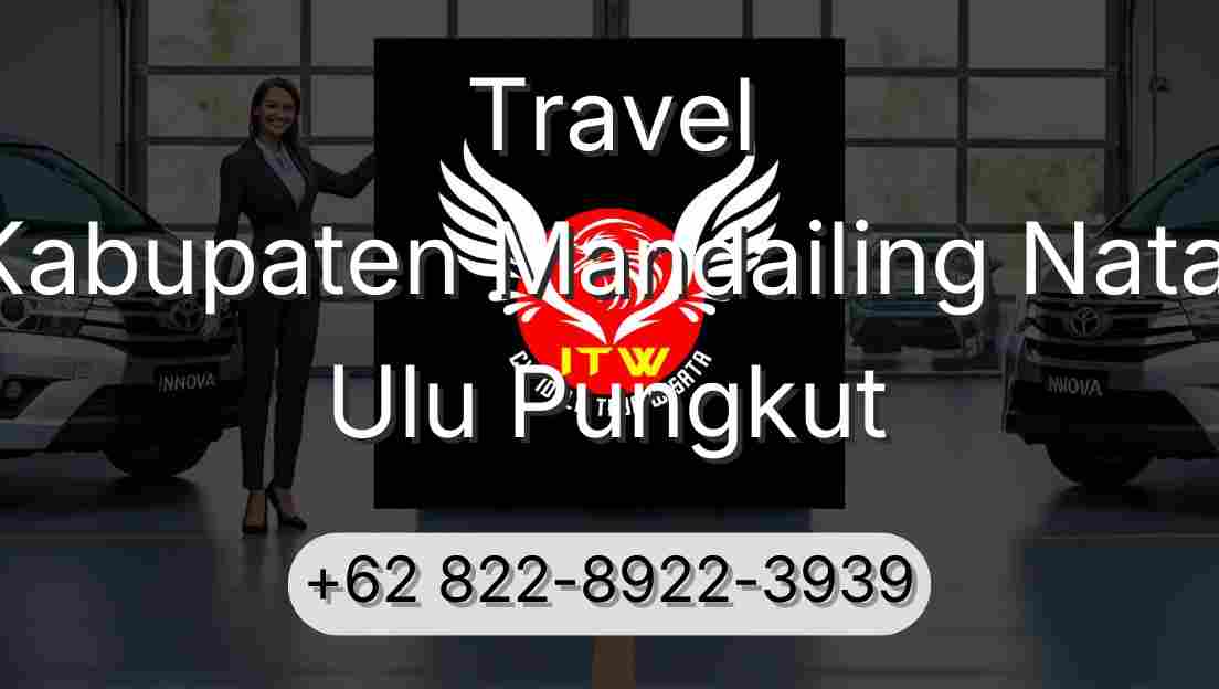 Travel Kabupaten Mandailing Natal Ulu Pungkut