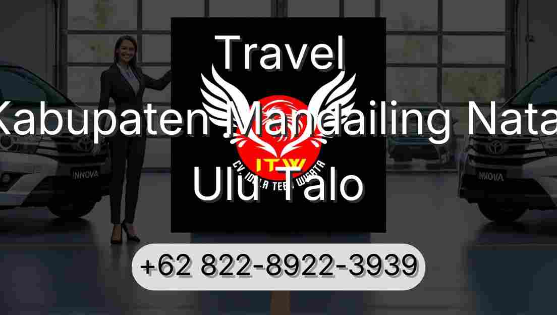 Travel Kabupaten Mandailing Natal Ulu Talo