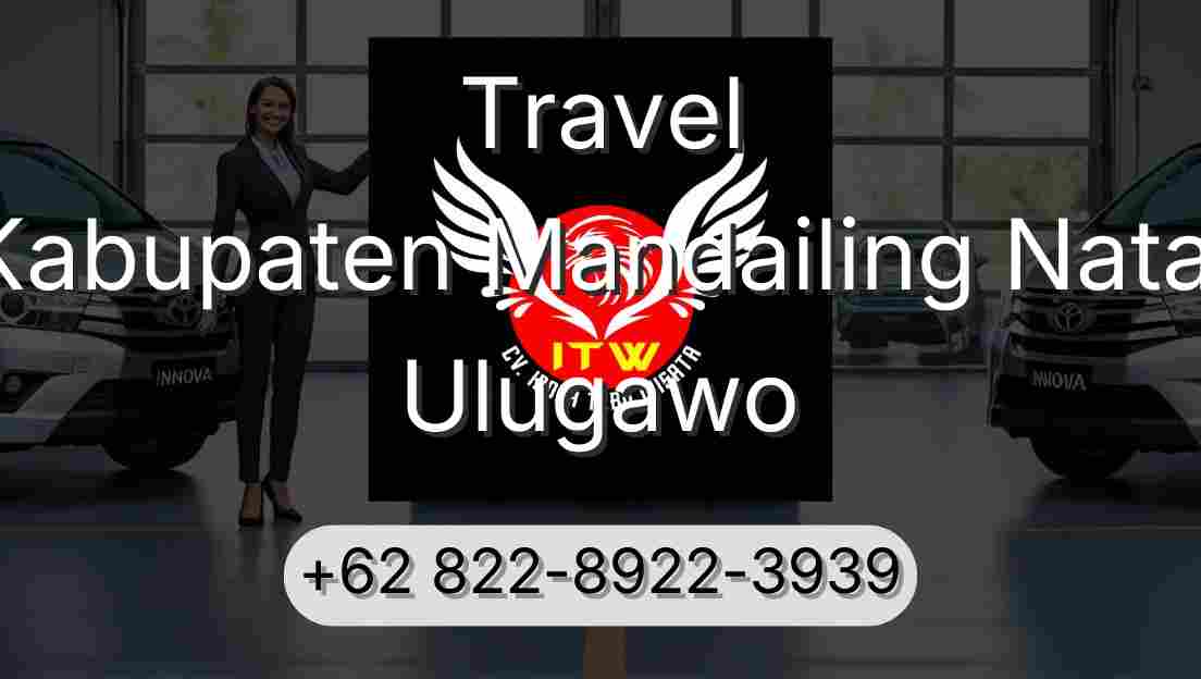 Travel Kabupaten Mandailing Natal Ulugawo