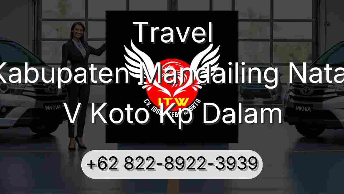 Travel Kabupaten Mandailing Natal V Koto Kp Dalam