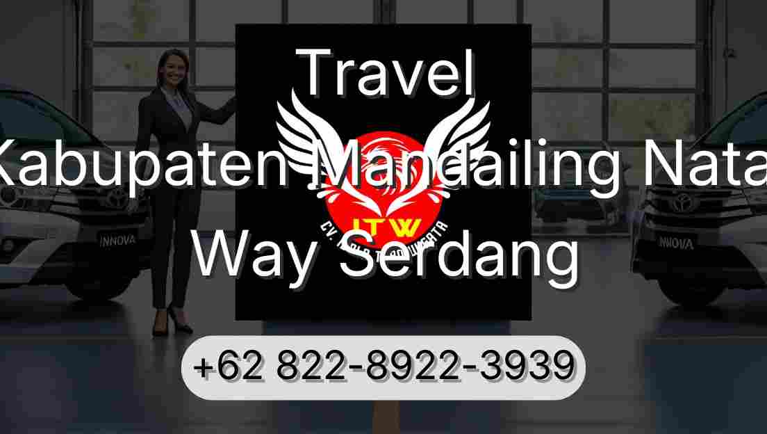Travel Kabupaten Mandailing Natal Way Serdang