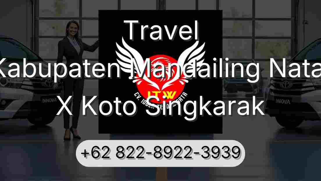 Travel Kabupaten Mandailing Natal X Koto Singkarak
