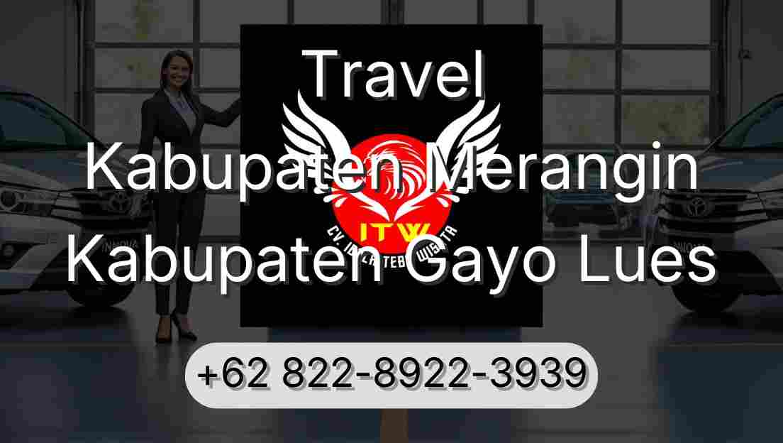 Travel Kabupaten Merangin Kabupaten Gayo Lues