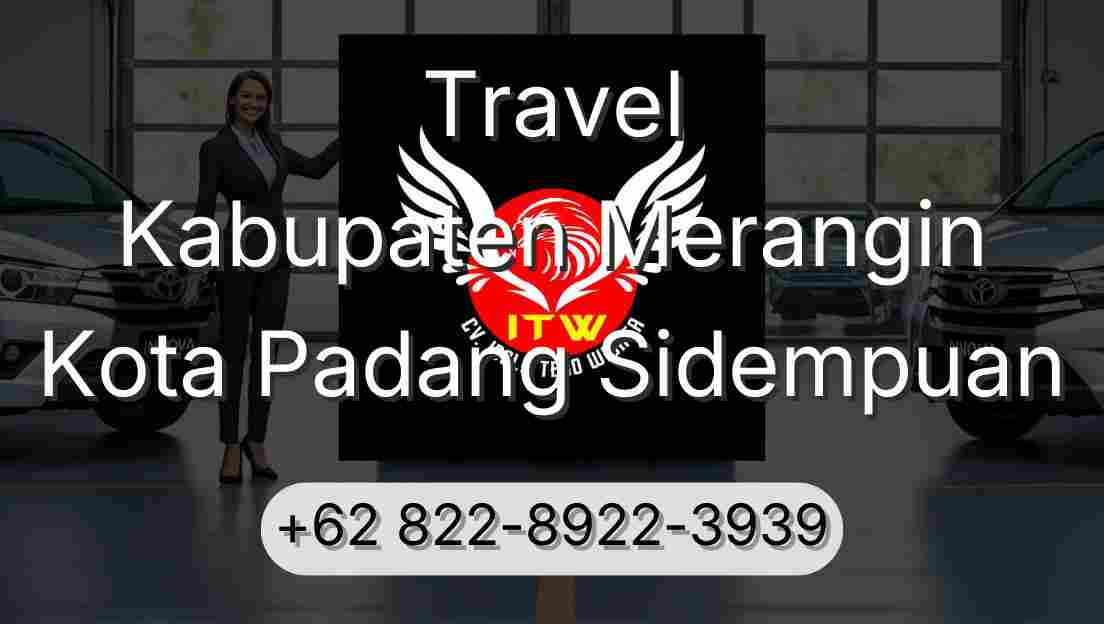 Travel Kabupaten Merangin Kota Padang Sidempuan