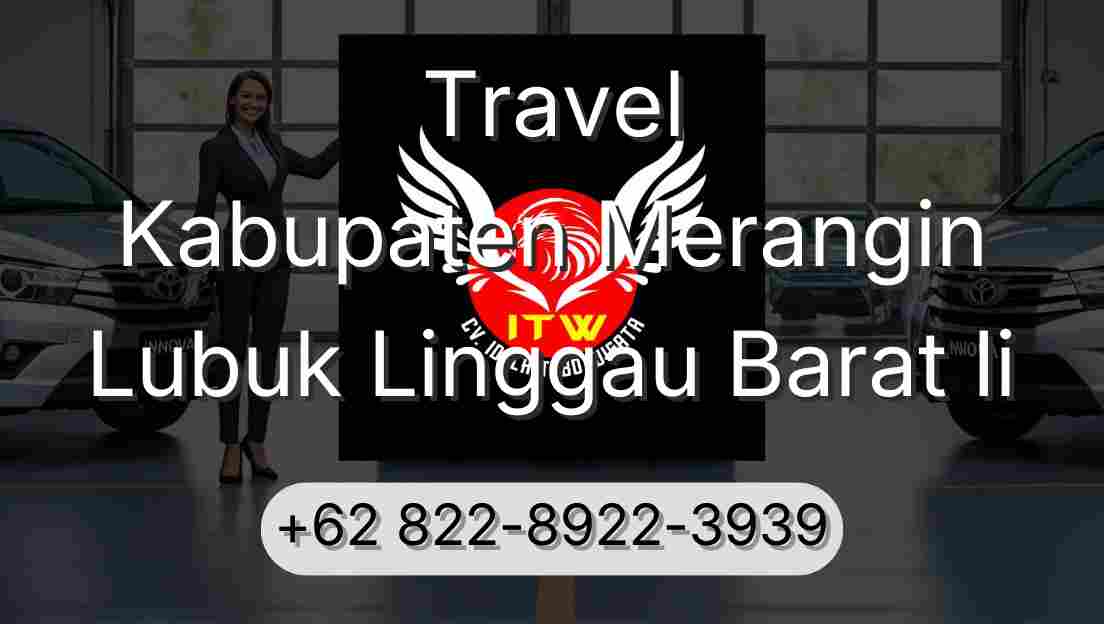 Travel Kabupaten Merangin Lubuk Linggau Barat Ii