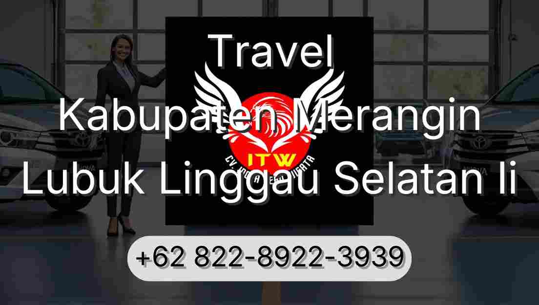 Travel Kabupaten Merangin Lubuk Linggau Selatan Ii
