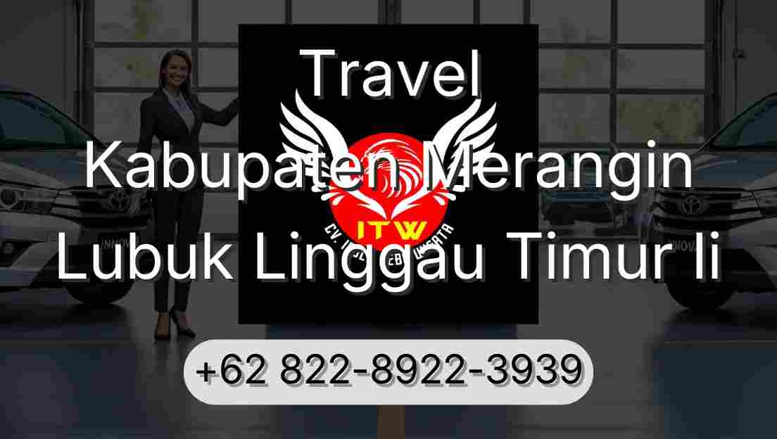 Travel Kabupaten Merangin Lubuk Linggau Timur Ii