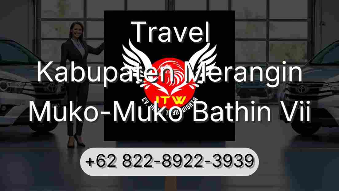 Travel Kabupaten Merangin Muko-Muko Bathin Vii