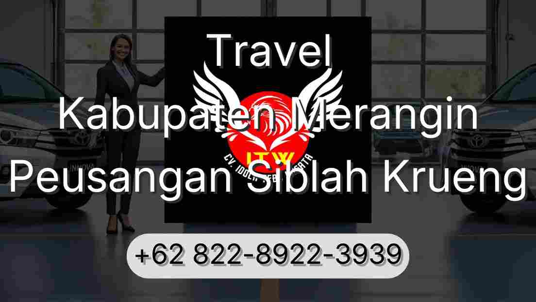 Travel Kabupaten Merangin Peusangan Siblah Krueng