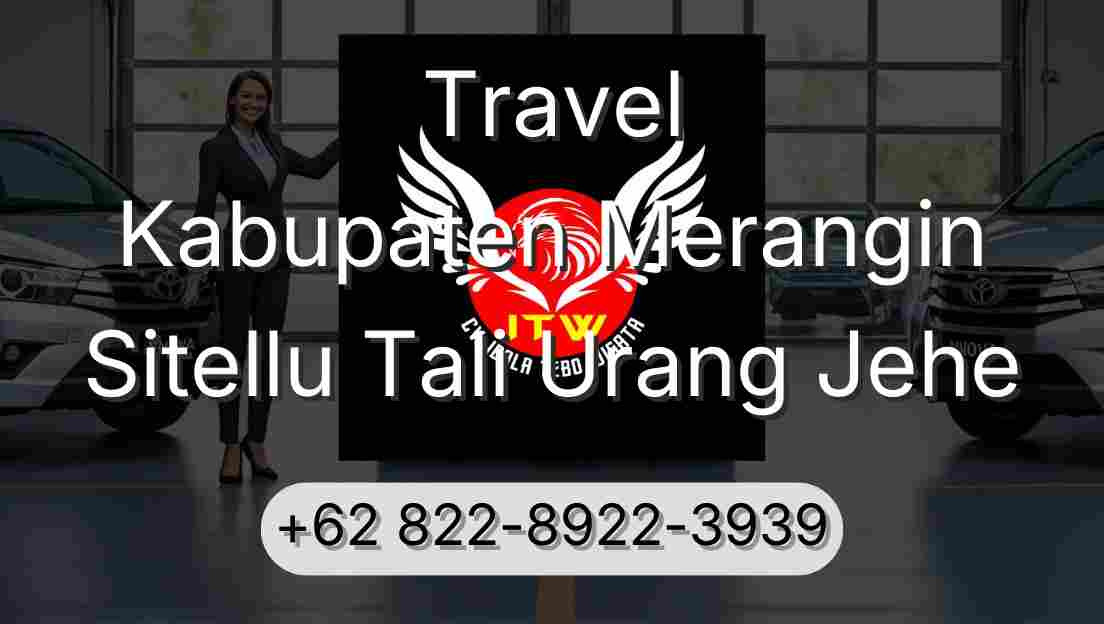 Travel Kabupaten Merangin Sitellu Tali Urang Jehe