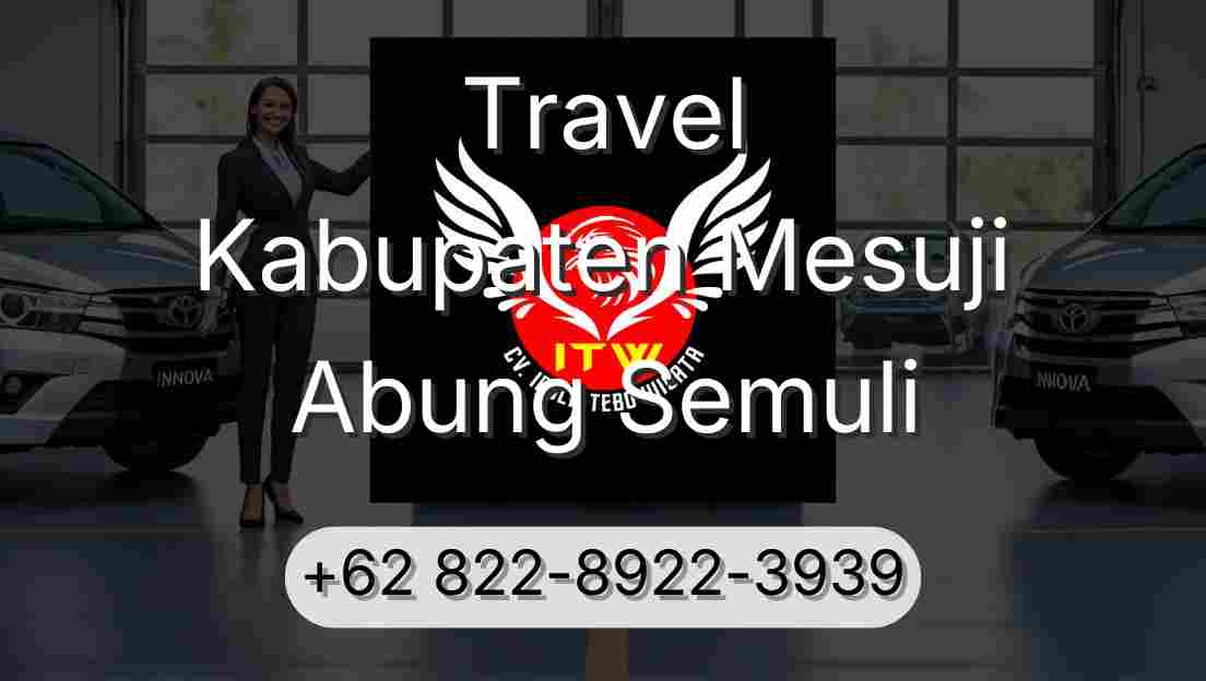 Travel Kabupaten Mesuji Abung Semuli