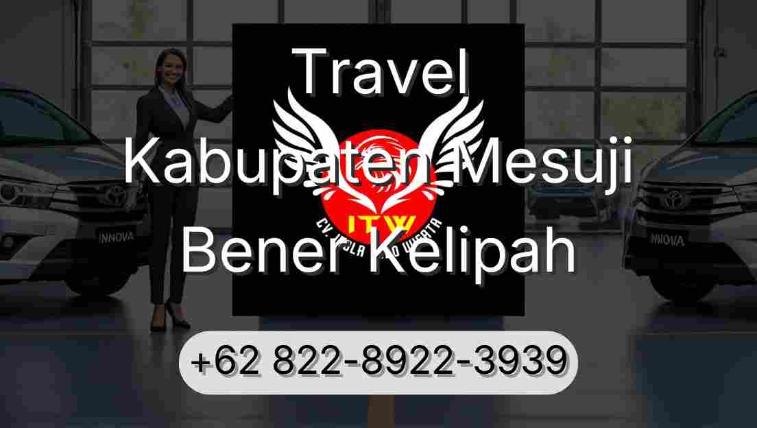 Travel Kabupaten Mesuji Bener Kelipah