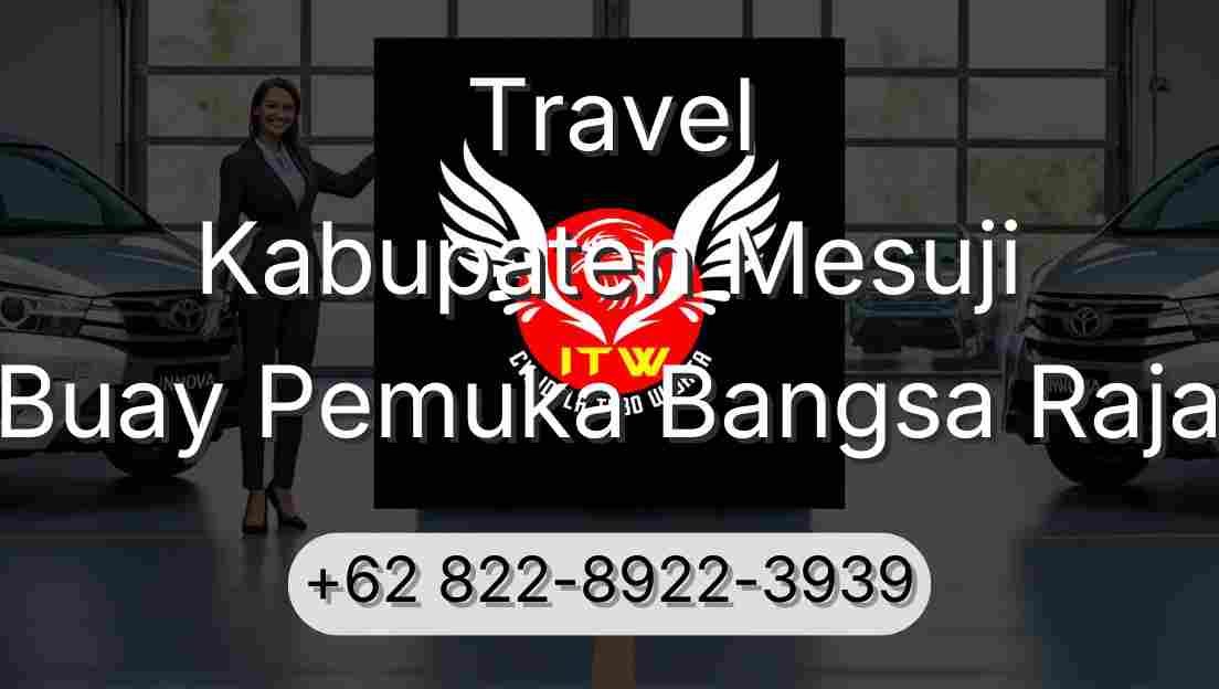 Travel Kabupaten Mesuji Buay Pemuka Bangsa Raja