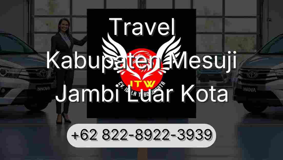 Travel Kabupaten Mesuji Jambi Luar Kota