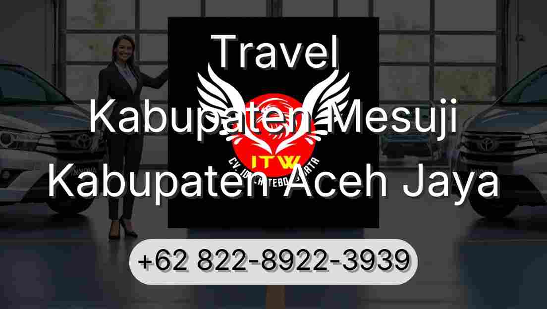 Travel Kabupaten Mesuji Kabupaten Aceh Jaya