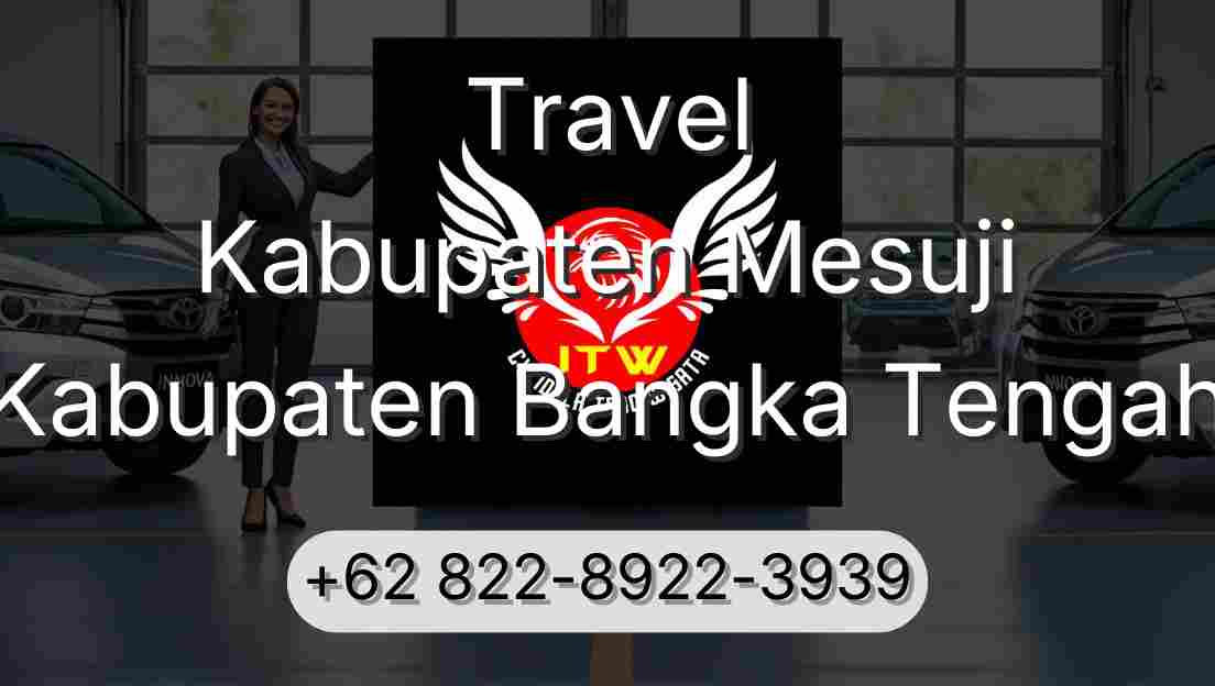 Travel Kabupaten Mesuji Kabupaten Bangka Tengah