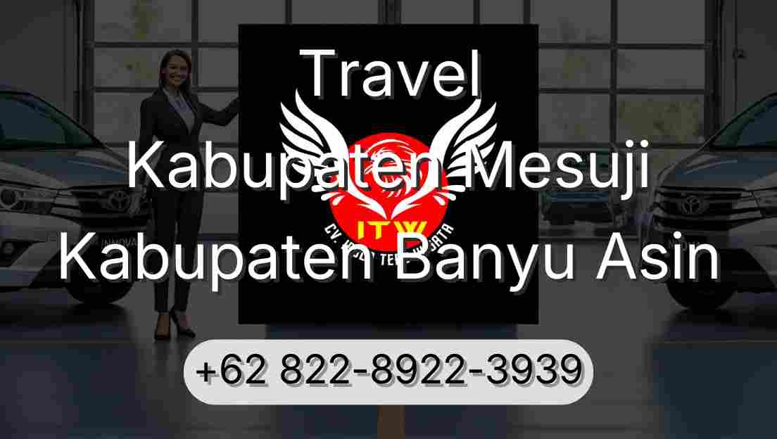 Travel Kabupaten Mesuji Kabupaten Banyu Asin