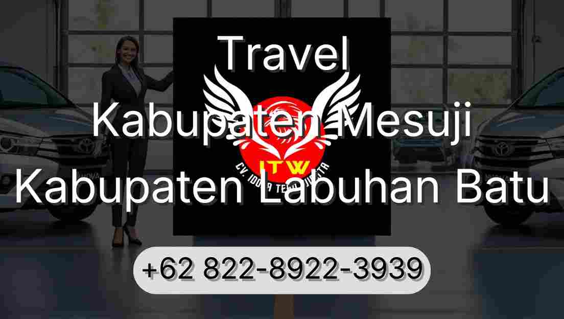 Travel Kabupaten Mesuji Kabupaten Labuhan Batu
