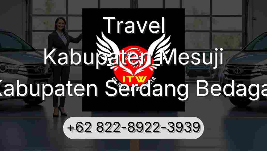 Travel Kabupaten Mesuji Kabupaten Serdang Bedagai