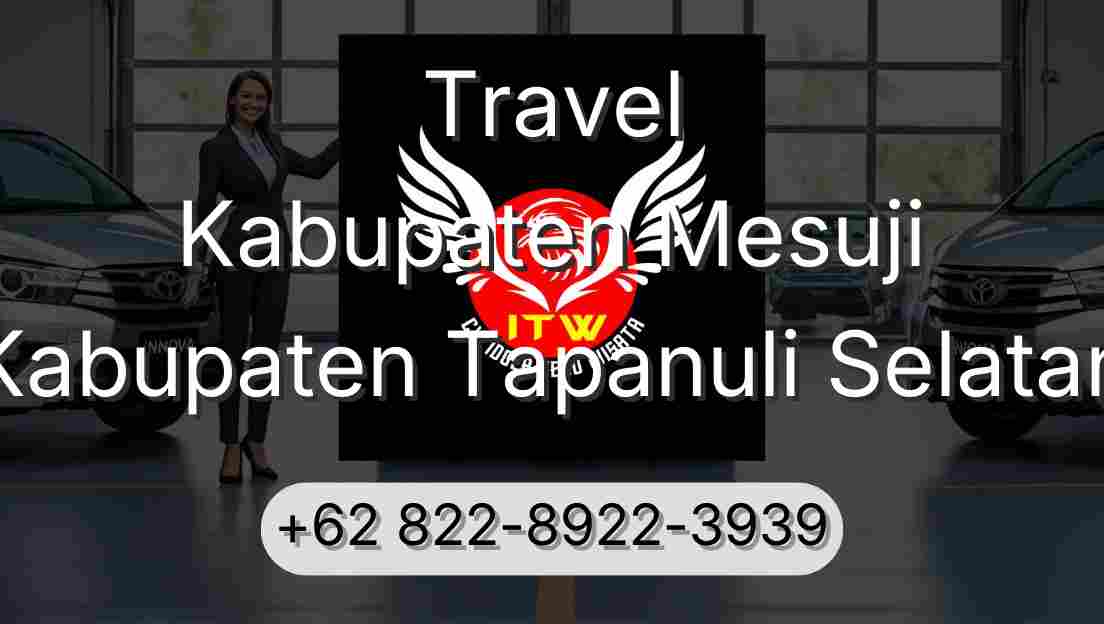 Travel Kabupaten Mesuji Kabupaten Tapanuli Selatan