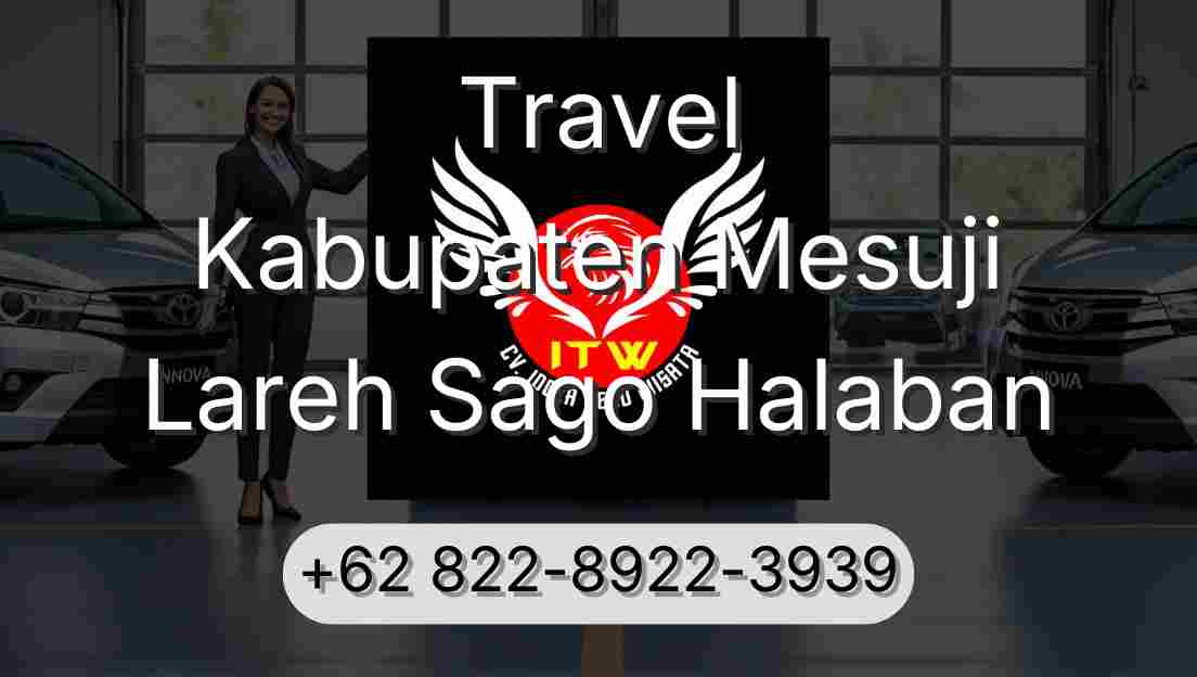 Travel Kabupaten Mesuji Lareh Sago Halaban