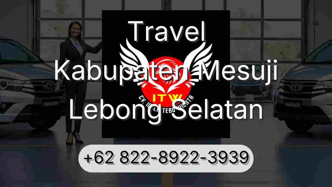 Travel Kabupaten Mesuji Lebong Selatan