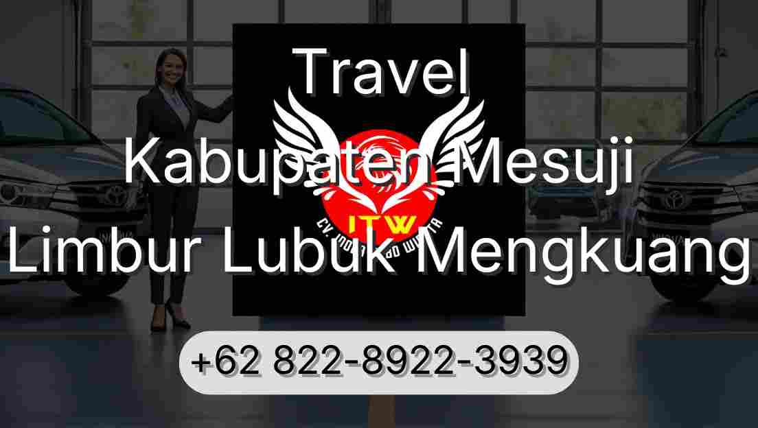 Travel Kabupaten Mesuji Limbur Lubuk Mengkuang