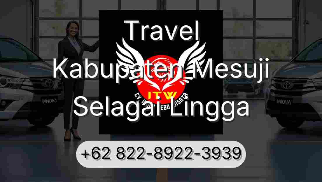 Travel Kabupaten Mesuji Selagai Lingga