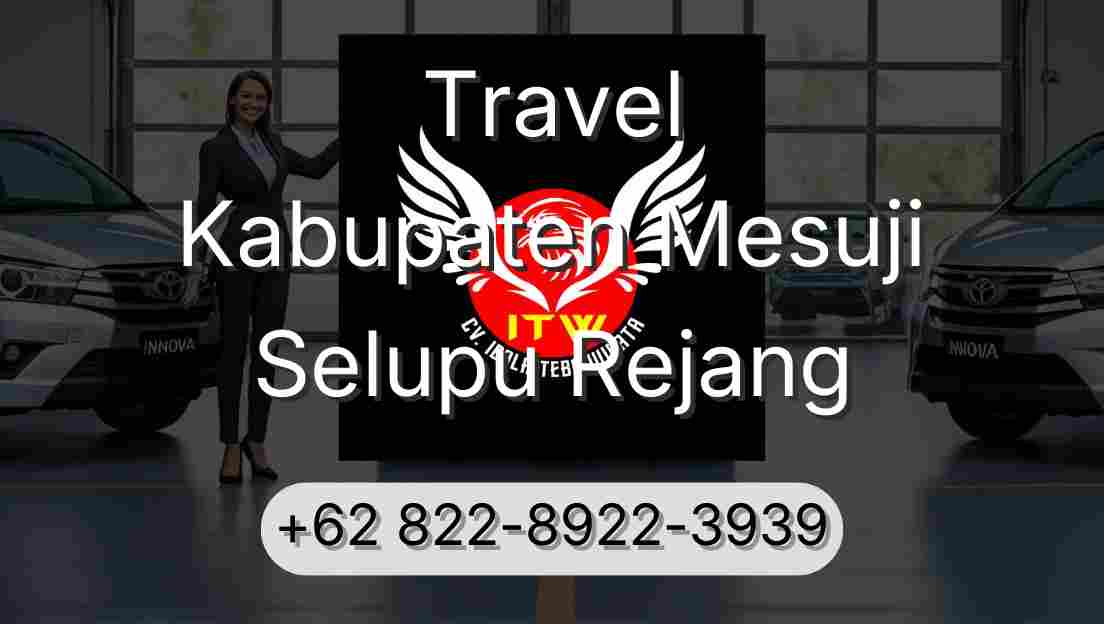 Travel Kabupaten Mesuji Selupu Rejang