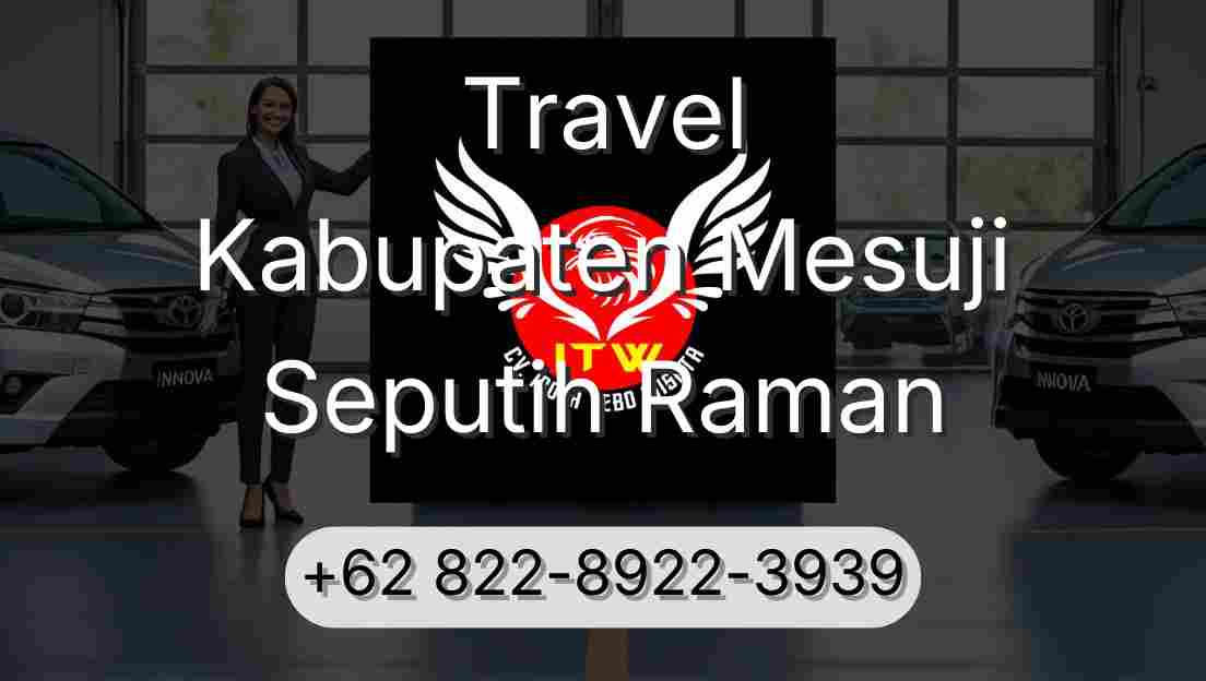 Travel Kabupaten Mesuji Seputih Raman
