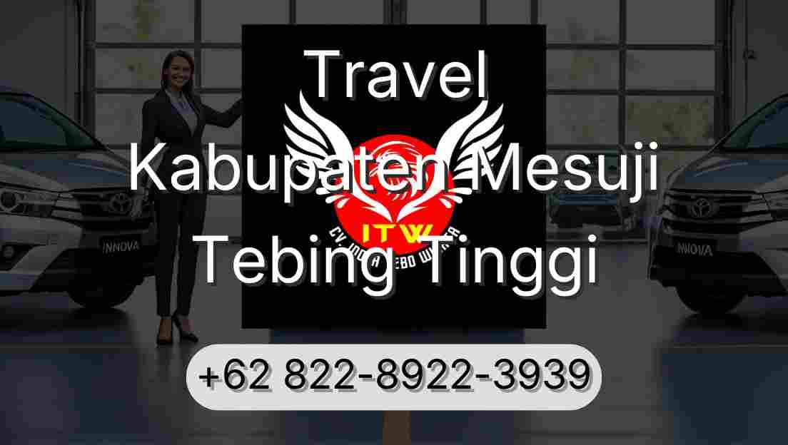 Travel Kabupaten Mesuji Tebing Tinggi