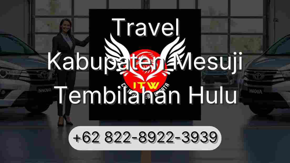 Travel Kabupaten Mesuji Tembilahan Hulu