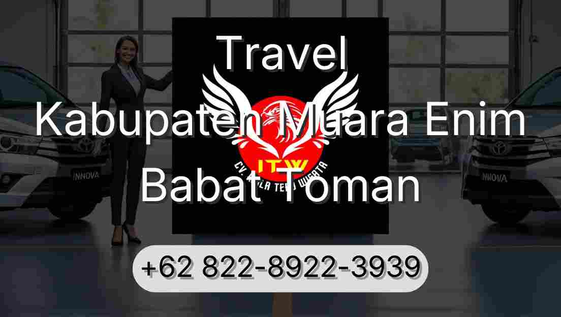 Travel Kabupaten Muara Enim Babat Toman