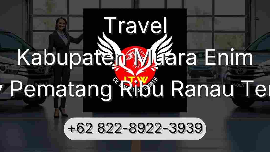 Travel Kabupaten Muara Enim Buay Pematang Ribu Ranau Tengah