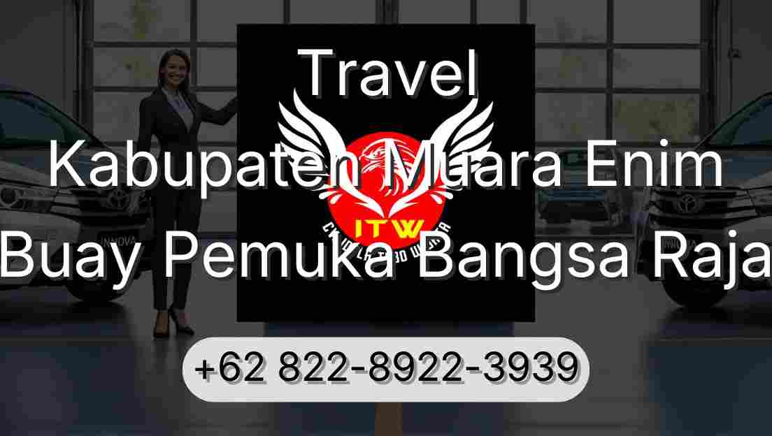 Travel Kabupaten Muara Enim Buay Pemuka Bangsa Raja