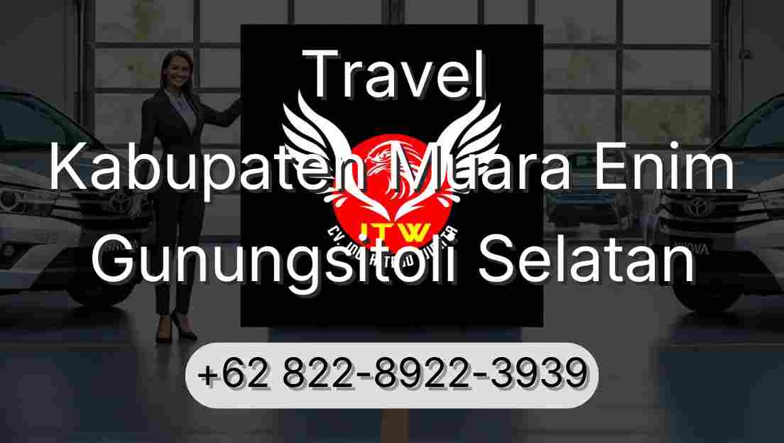 Travel Kabupaten Muara Enim Gunungsitoli Selatan