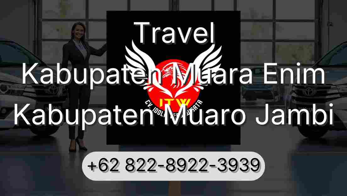 Travel Kabupaten Muara Enim Kabupaten Muaro Jambi