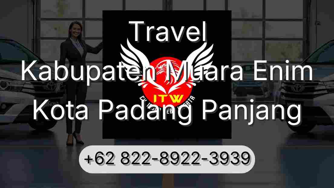 Travel Kabupaten Muara Enim Kota Padang Panjang