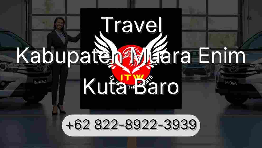 Travel Kabupaten Muara Enim Kuta Baro