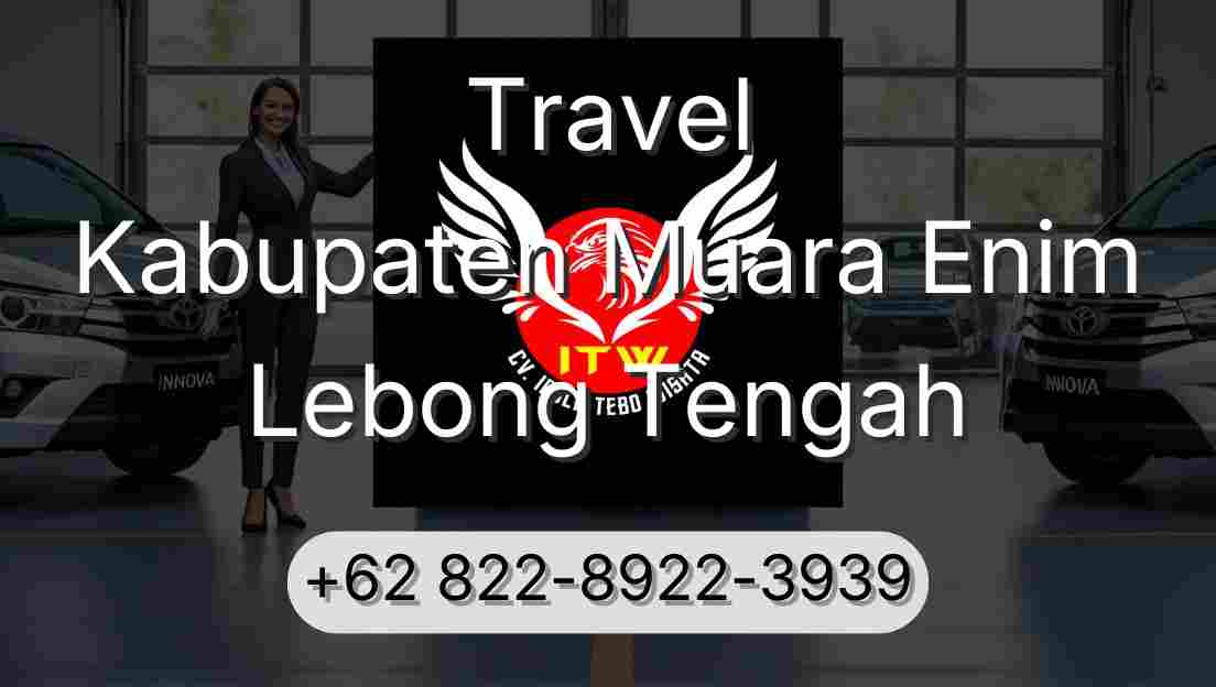 Travel Kabupaten Muara Enim Lebong Tengah
