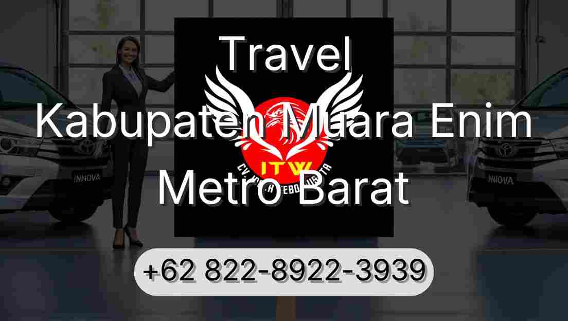 Travel Kabupaten Muara Enim Metro Barat