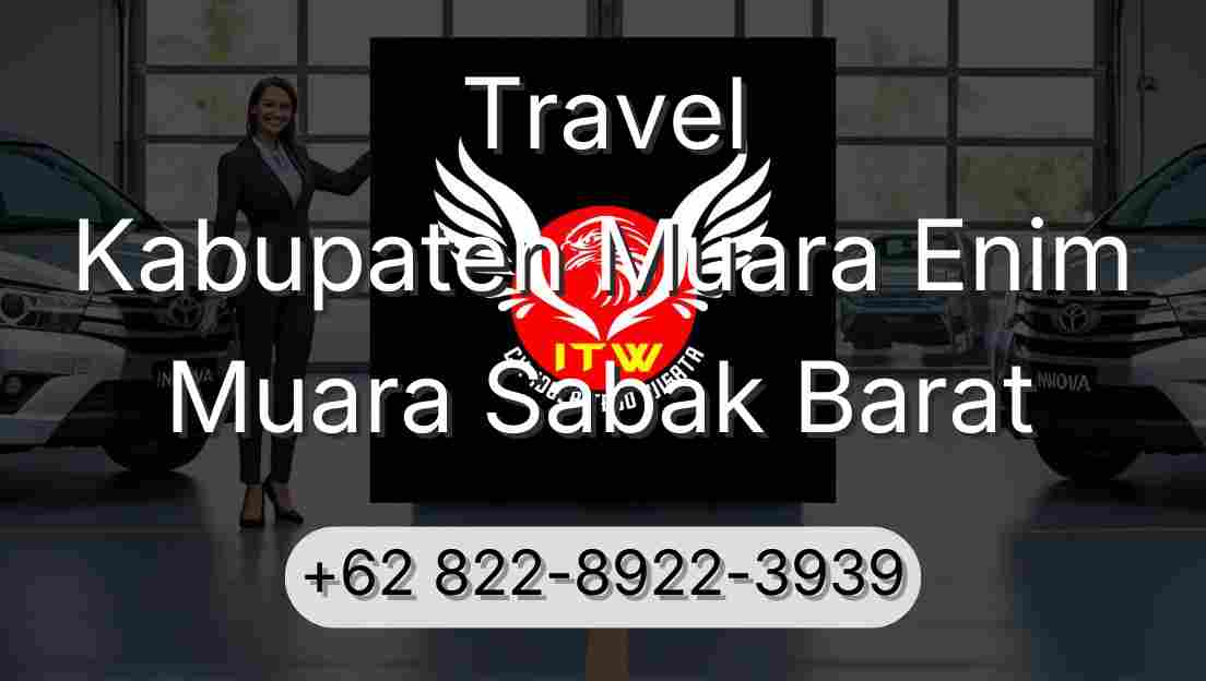 Travel Kabupaten Muara Enim Muara Sabak Barat